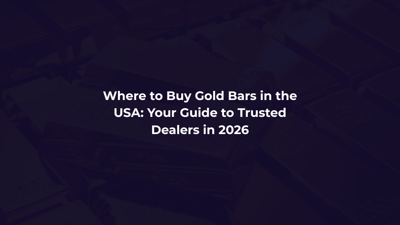 Where to Buy Gold Bars in the USA: Your Guide to Trusted Dealers in 2026