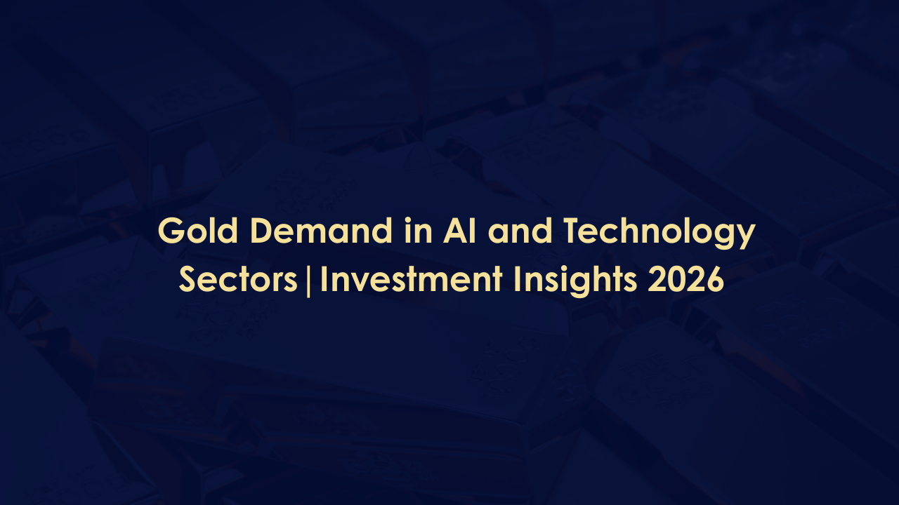 Gold Demand in AI and Technology Sectors | Investment Insights 2026