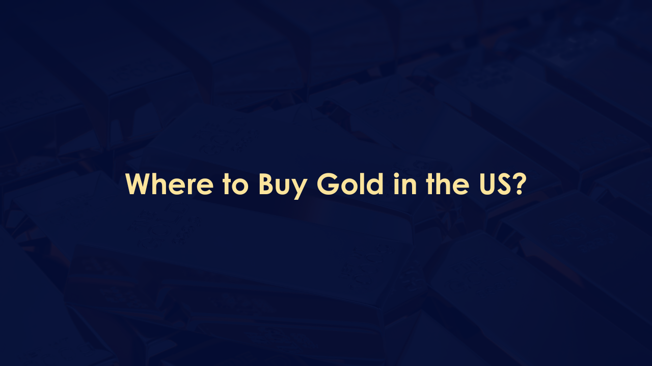 Where to Buy Gold in the US?