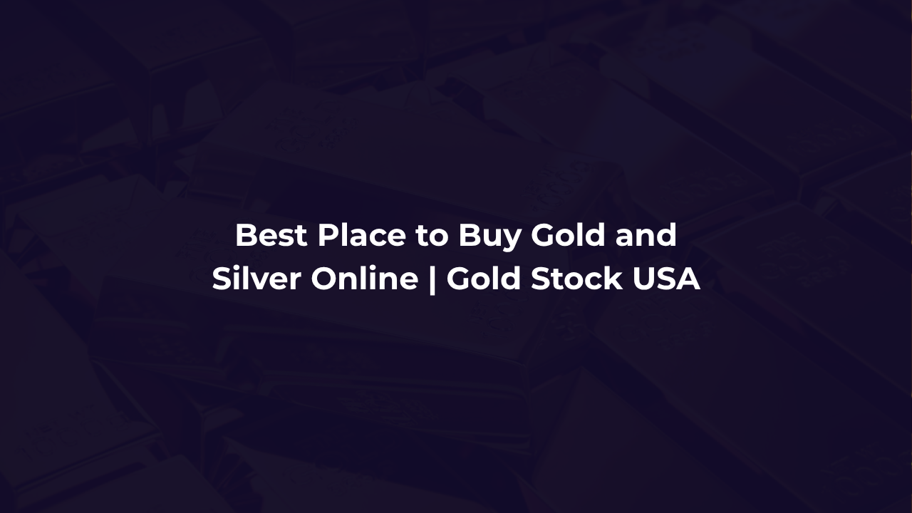 Best Place to Buy Gold and Silver Online in 2026
